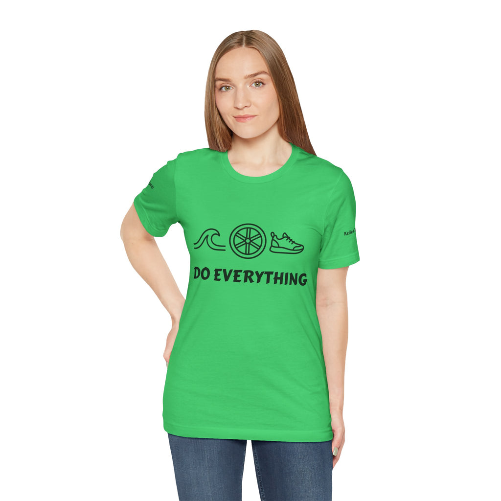 Do Everything Tee — Life’s a Gift Swim, Bike & Run Motivational T‑Shirt