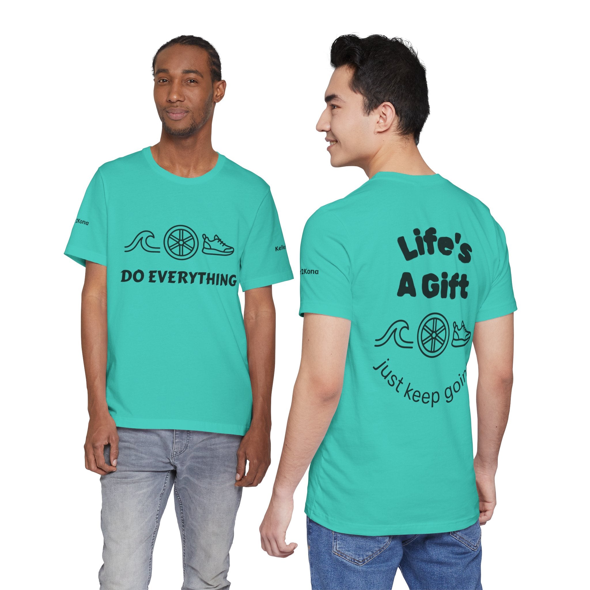Do Everything Tee — Life’s a Gift Swim, Bike & Run Motivational T‑Shirt
