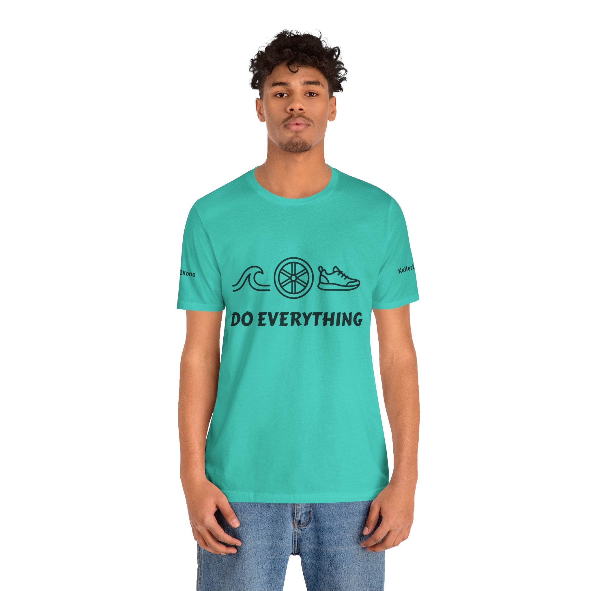 Do Everything Tee — Life’s a Gift Swim, Bike & Run Motivational T‑Shirt