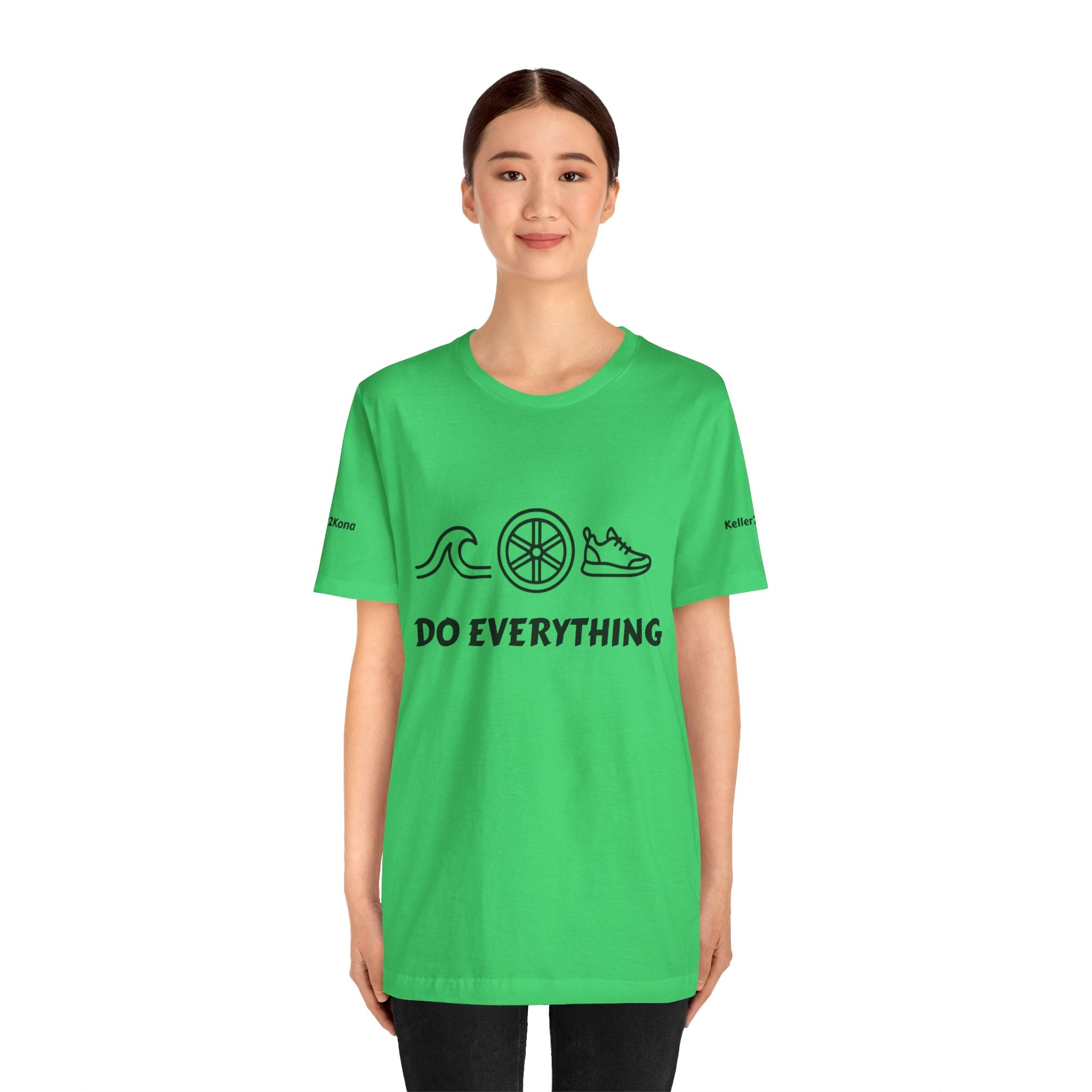 Do Everything Tee — Life’s a Gift Swim, Bike & Run Motivational T‑Shirt