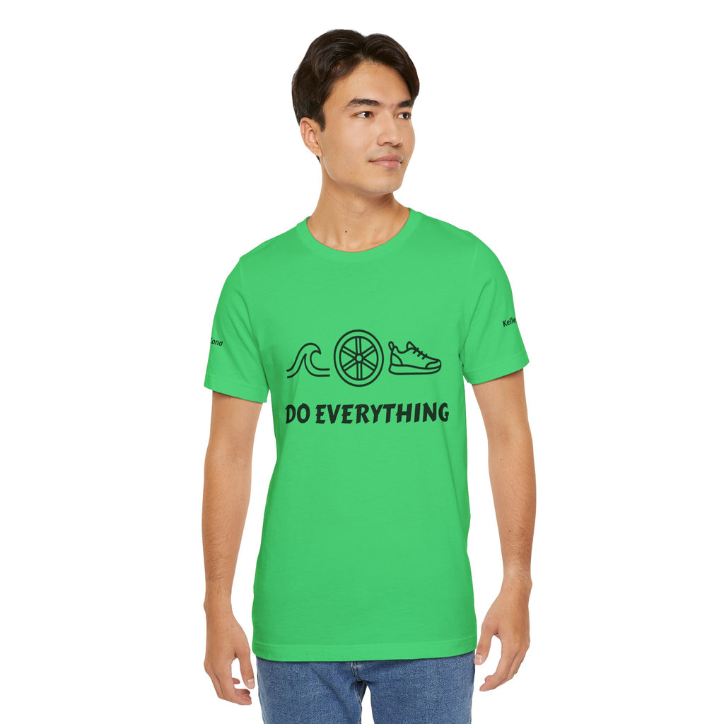 Do Everything Tee — Life’s a Gift Swim, Bike & Run Motivational T‑Shirt