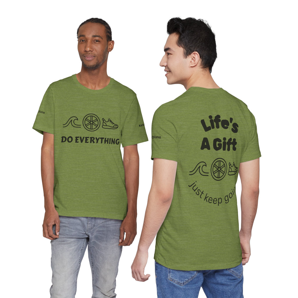 Do Everything Tee — Life’s a Gift Swim, Bike & Run Motivational T‑Shirt