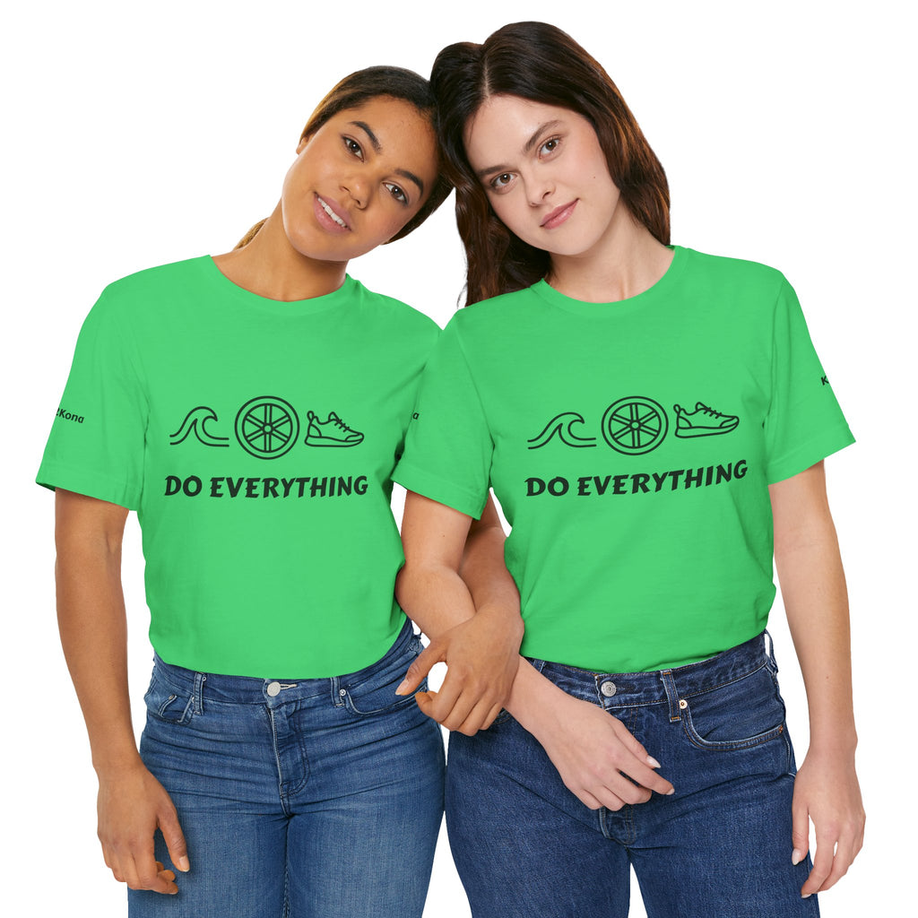 Do Everything Tee — Life’s a Gift Swim, Bike & Run Motivational T‑Shirt