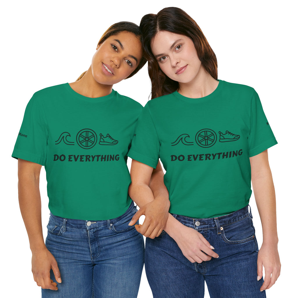 Do Everything Tee — Life’s a Gift Swim, Bike & Run Motivational T‑Shirt