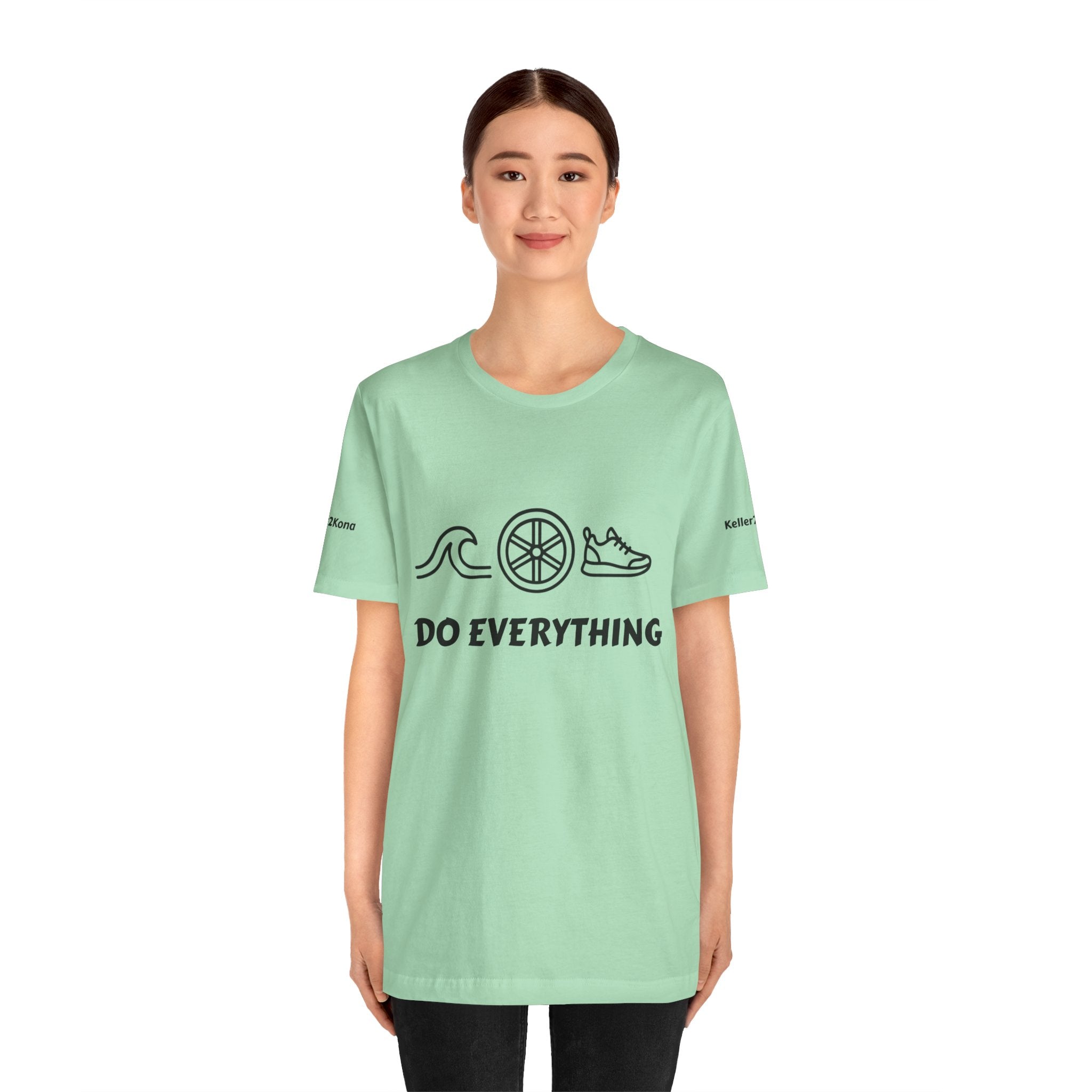 Do Everything Tee — Life’s a Gift Swim, Bike & Run Motivational T‑Shirt