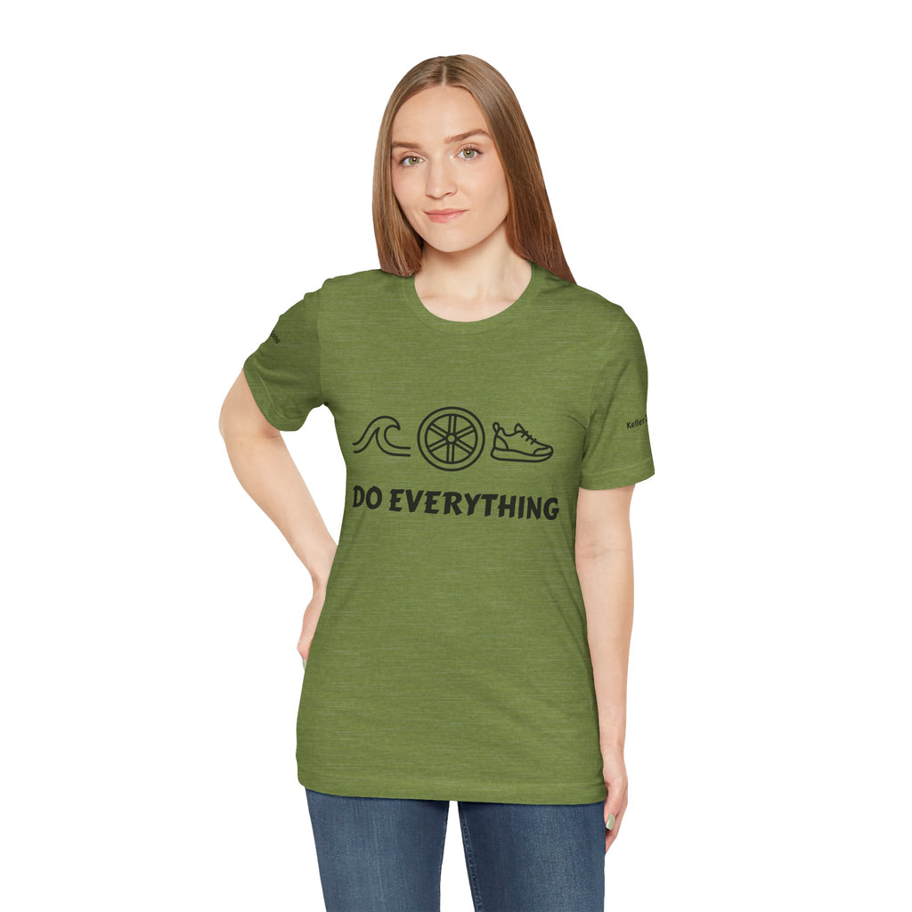 Do Everything Tee — Life’s a Gift Swim, Bike & Run Motivational T‑Shirt